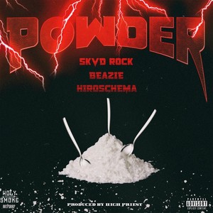 Powder(feat. Beazie & Hiroschema) (Explicit)