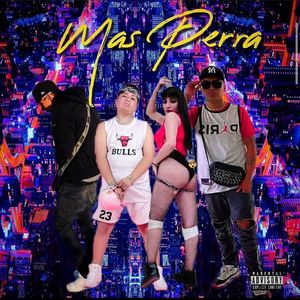 Mas Perra (Explicit)