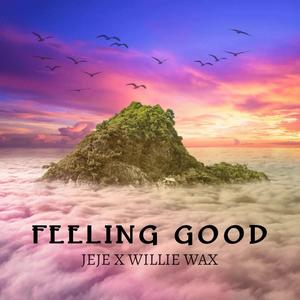 FEELING GOOD (feat. Willie Wax)