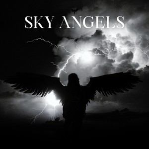 Sky Angels (Explicit)