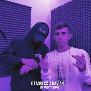 Davian I Dj Adrexx Exp Music Session (Explicit)