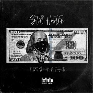 Still Hustlin' (feat. Tray D) [Explicit]