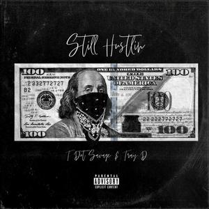 Still Hustlin'(feat. Tray D) (Explicit)