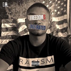 Freedom Is Underrated (Explicit)