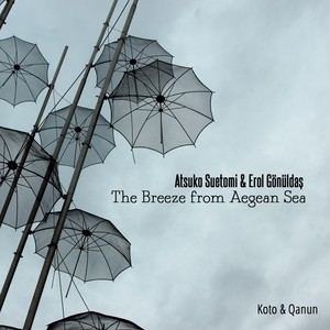 The Breeze from Aegean Sea (Koto & Qanun)