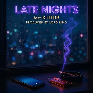 LATE NIGHTS (feat. KULTUR)