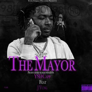 The Mayor (feat. J Yung) [Explicit]