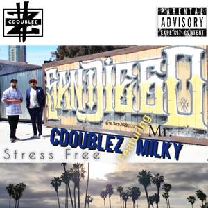 Stress Free (feat. Mr. Milky) (Explicit)