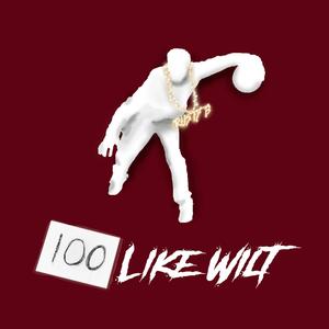 100 Like Wilt (Explicit)