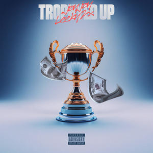 Trophyed Up (feat. Leeky2x) (Explicit)