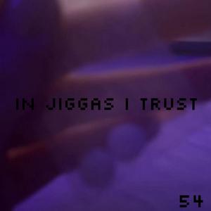 In jiggas i trust (Explicit)