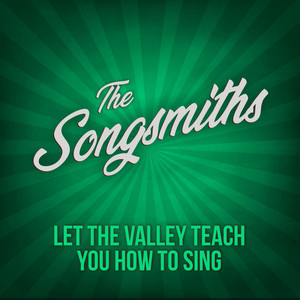 Let The Valley Teach You How To Sing