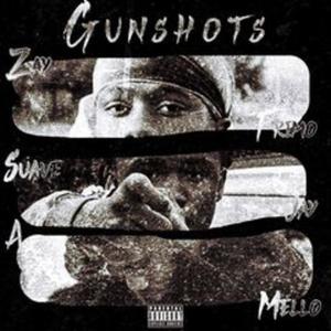 GUNSHOTS (feat. A Mello & SuaveJay) [Explicit]