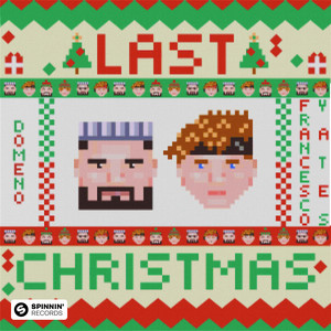 Last Christmas (with Francesco Yates) (Extended Mix)