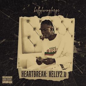 Heartbreak Kelly 2.0 EP (Explicit)