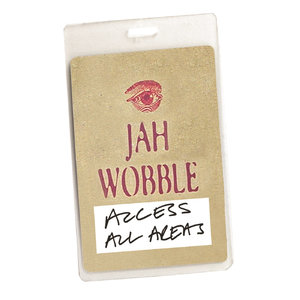 Access All Areas - Jah Wobble (Audio Version)