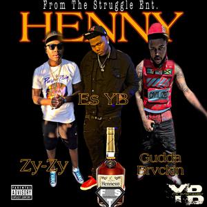 HENNY (feat. Zy-Zy & Gudda Brvckin) [Explicit]