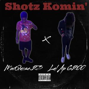 Shotz Komin' (Explicit)