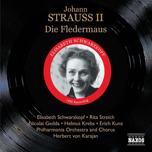 STRAUSS II, J.: Die Fledermaus (The Bat) [Schwarzkopf, Gedda, Karajan] [1955]