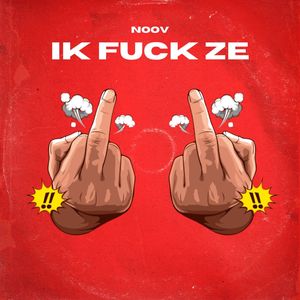 Ik **** Ze (Explicit)