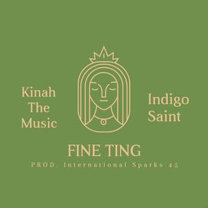 Fine Ting (feat. Indigo Saint)