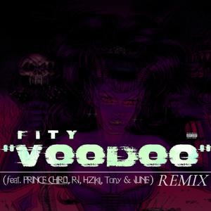 Voodoo(feat. Prince Chiro, RJ Frenchmen, HZiki, Tony & June) (Remix|Explicit)