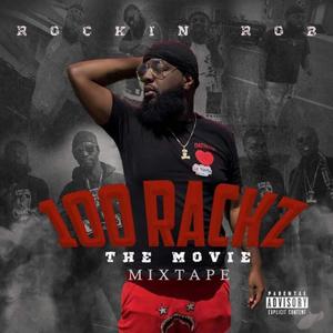 100 Rackz the Movie (Explicit)