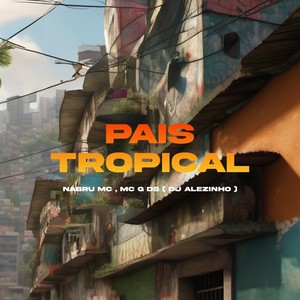 Pais Tropical (Explicit)