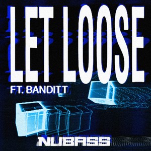 NuBass - Let Loose (Explicit)