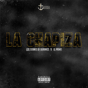 La Chapiza (Explicit)