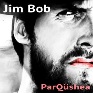 Jim Bob (Explicit)