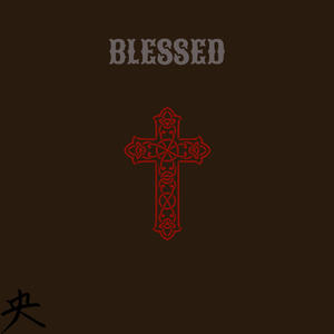 ~BLESSED~ (feat. djdieppa) [Explicit]