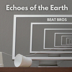 Beat Bros - Echoes of the Earth