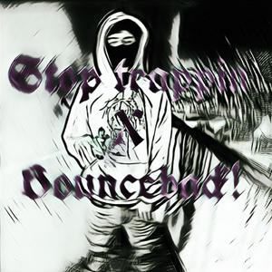StoptrappinXBounceback (Explicit)