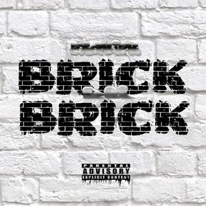 BRICK BY BRICK (Explicit)