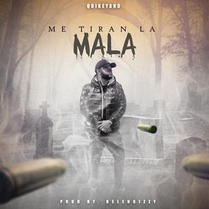 me tiran la mala (Explicit)