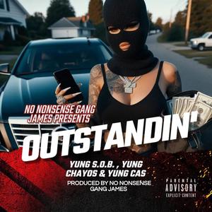 Outstandin' (feat. Yung S.O.B., Yung Chayos & Yung Cas) [Explicit]