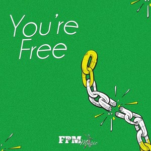 You're Free