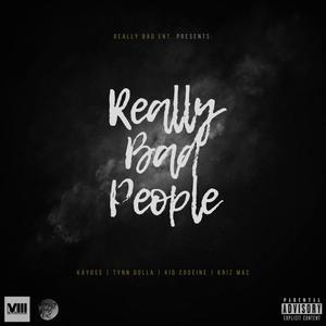 Really Bad People (Explicit)