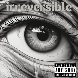 irreversible (Explicit)