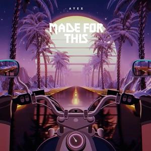 Made For This (Explicit)