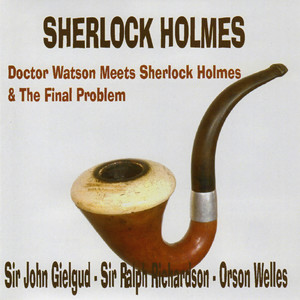 Sherlock Holmes - Doctor Watson Meets Sherlock Holmes & The Final Problem