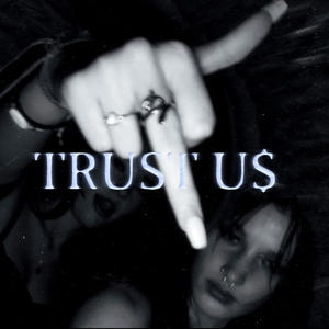 TRUST U$ (Explicit)