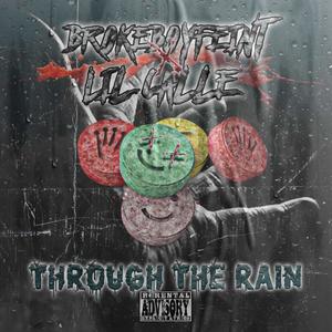 Through The Rain (feat. Brokeboyfeint) [Explicit]