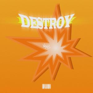 destroy