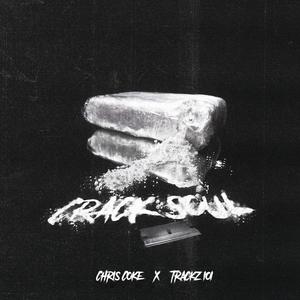 Crack x Soul (Explicit)