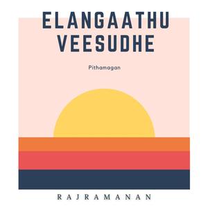 Elangaathu Veesudhe