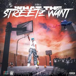 What The Streetz Want (Explicit)