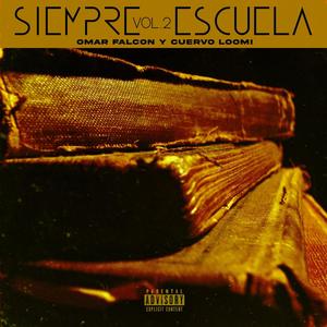 Siempre Escuela, Vol. 2 (Explicit)