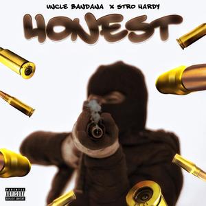 Honest (feat. Stro Hardy) [Explicit]